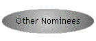 Other Nominees