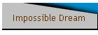 Impossible Dream