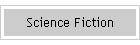Science Fiction