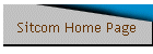 Sitcom Home Page