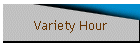Variety Hour