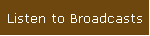 Listen To Broadcasts
